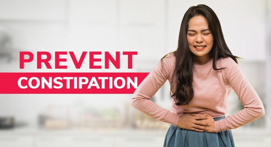 How To Prevent Constipation